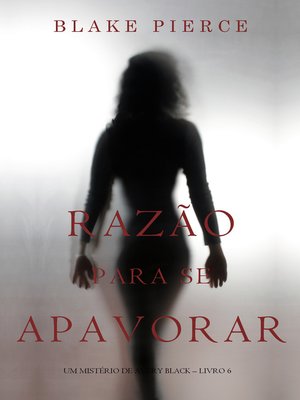 cover image of Razão Para Se Apavorar